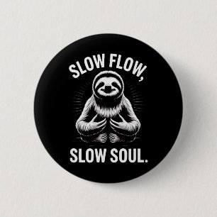 Slow Flow Slow Soul Sloth Yoga Meditation _1  6 Cm Round Badge