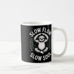 Slow Flow Slow Soul Sloth Yoga Meditation Coffee Mug