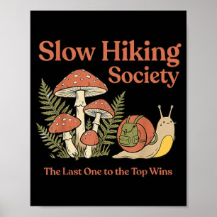 Slow Hiking Society The Last One to The Top Wins Poster