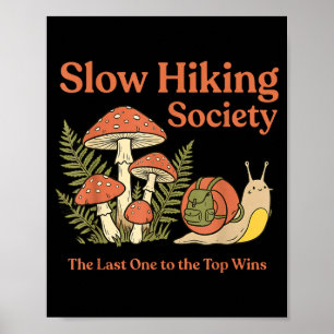 Slow hiking society the last one to the top wins poster