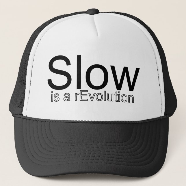 Slow Is a reEvolution Hat (Front)