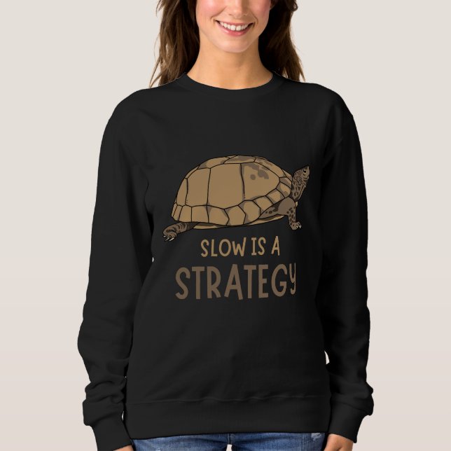 Slow Is a Strategy – Minimal Turtle Quote Design Sweatshirt (Front)