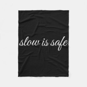 Slow Is Safe, Mental Health Therapy Fleece Blanket