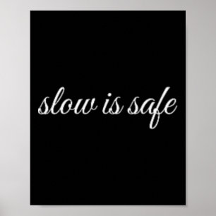 Slow Is Safe, Mental Health Therapy  Poster