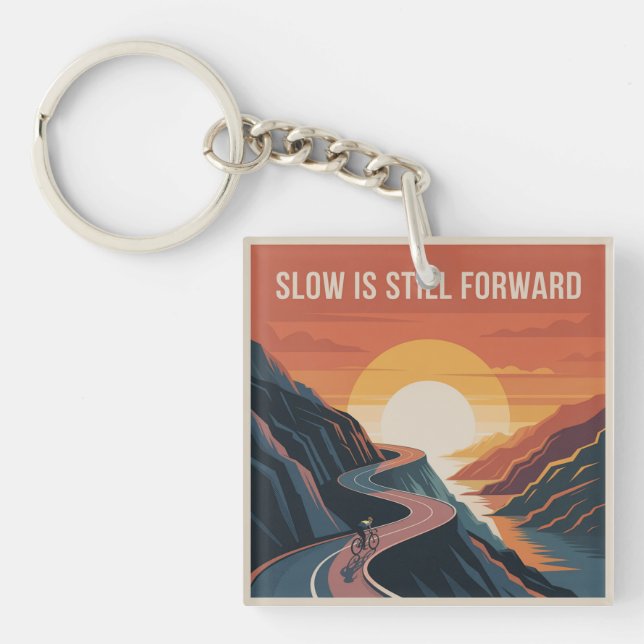Slow Is Still Forward Key Ring (Front)
