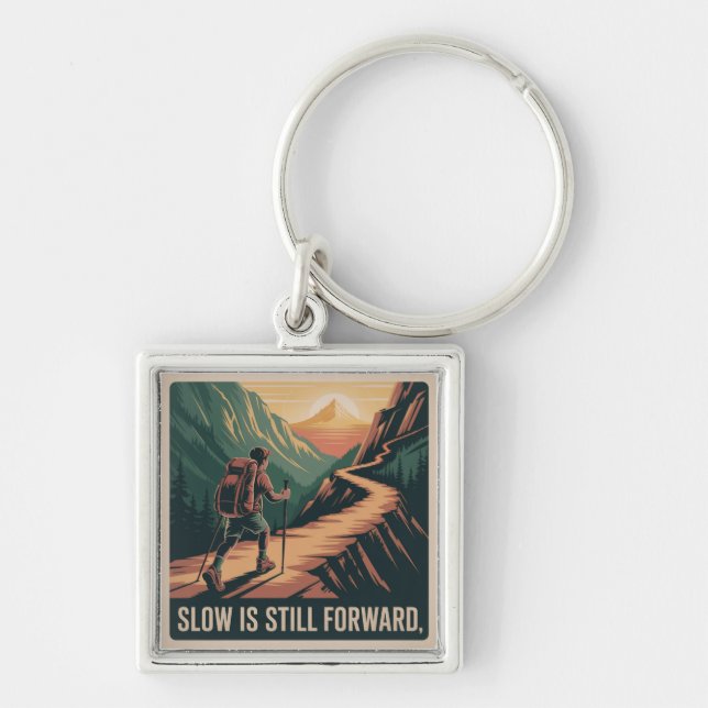 Slow Is Still Forward Key Ring (Front)