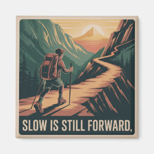 Slow Is Still Forward Magnet