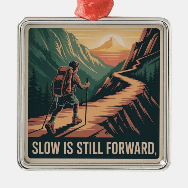 Slow Is Still Forward Metal Ornament (Front)