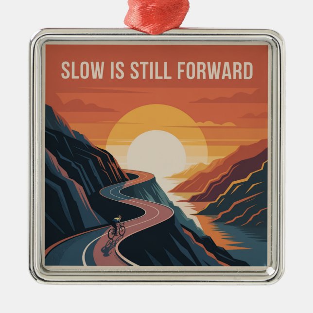 Slow Is Still Forward Metal Ornament (Front)