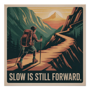Slow Is Still Forward Poster