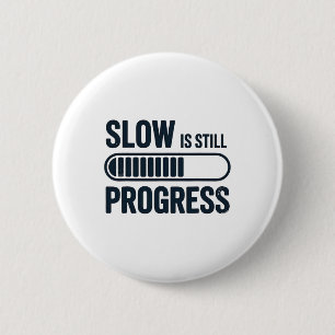 Slow Is Still Progress Snail Yoga Mindfulness Desi 6 Cm Round Badge
