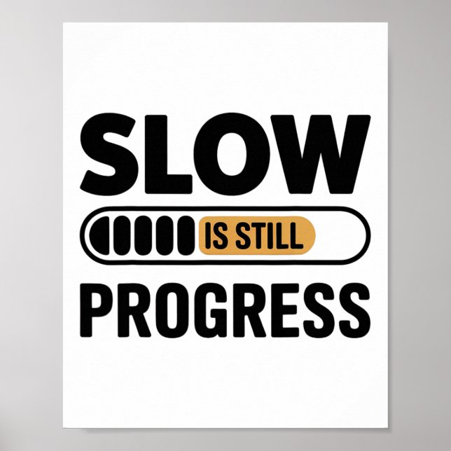 Slow Is Still Progress Snail Yoga Mindfulness Desi Poster (Front)