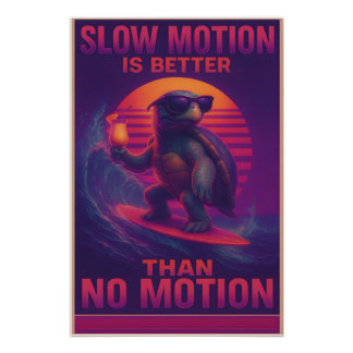 Slow is the New Fast Poster