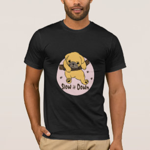 Slow it down Kawaii cute puppy hanging on a branch T-Shirt