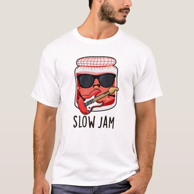 Slow Jam Funny Food Pun  T-Shirt (Front)