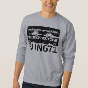 Slow Jamz RUN 671 Sweatshirt