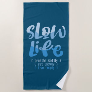 Slow Life 2 Beach Towel