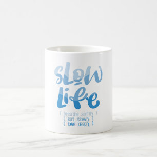Slow Life 2 Coffee Mug