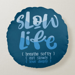 Slow Life 2 Round Cushion