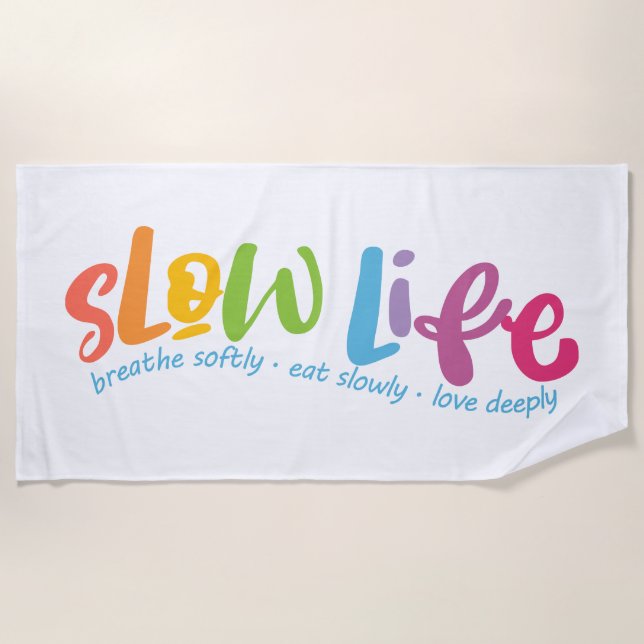 Slow Life Beach Towel (Front)