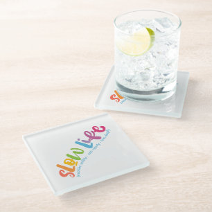Slow Life Glass Coaster