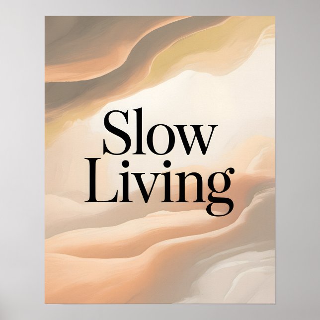 Slow Living Inspirational Quote Poster (Front)