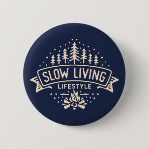Slow Living Lifestyle 6 Cm Round Badge