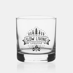 Slow Living Lifestyle Whiskey Glass