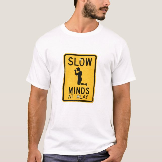 Slow Minds at Play - Funny Anti-Religion Design T- T-Shirt (Front)