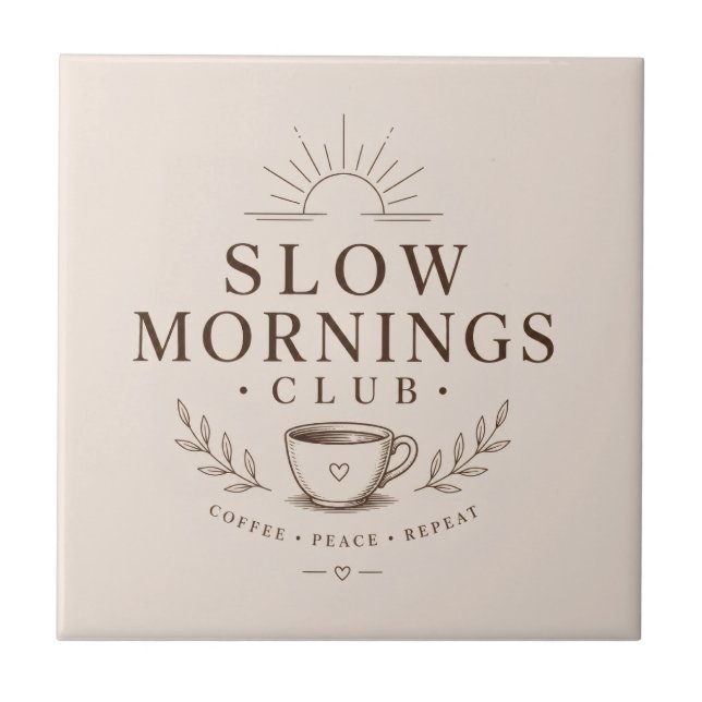 Slow Mornings Club Cosy Aesthetic Coffee Design Ceramic Tile (Front)
