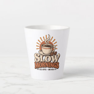 Slow Mornings Good Coffee Vintage Coffee Lover Latte Mug