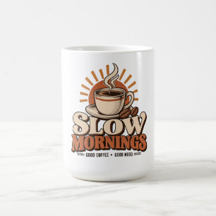 Slow Mornings Good Coffee Vintage Coffee Lover Mug