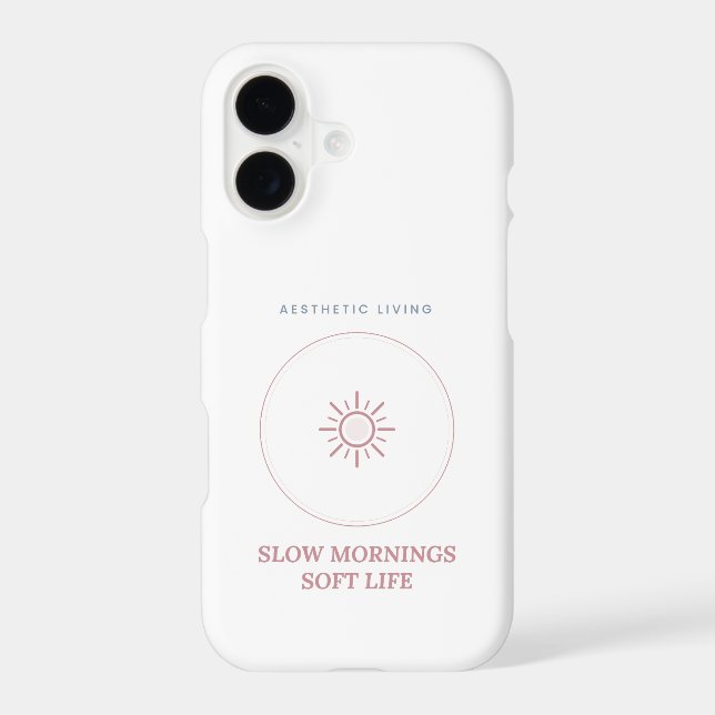 Slow Mornings Soft Life Aesthetic Phone Case (Back)