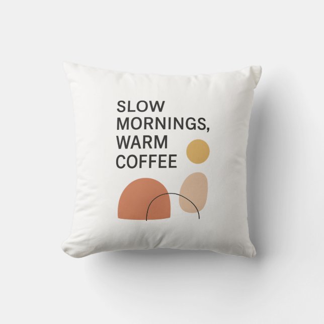 Slow Mornings Warm Coffee Aesthetic Cushion (Front)