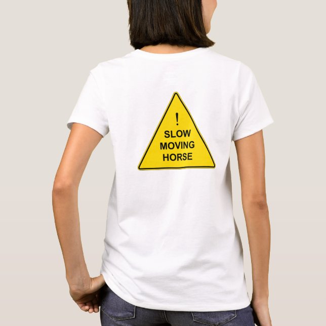 "Slow Moving Horse" Funny Yellow Warning Sign T-Shirt (Back)