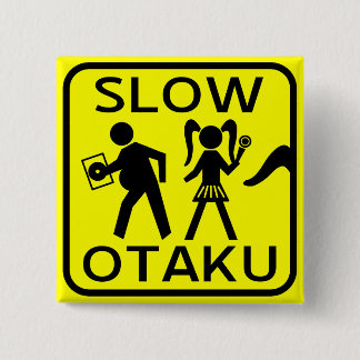 Slow Otaku 15 Cm Square Badge