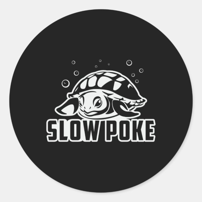 Slow Poke Turtle Lover Turtles Ocean Funny Gift Classic Round Sticker (Front)