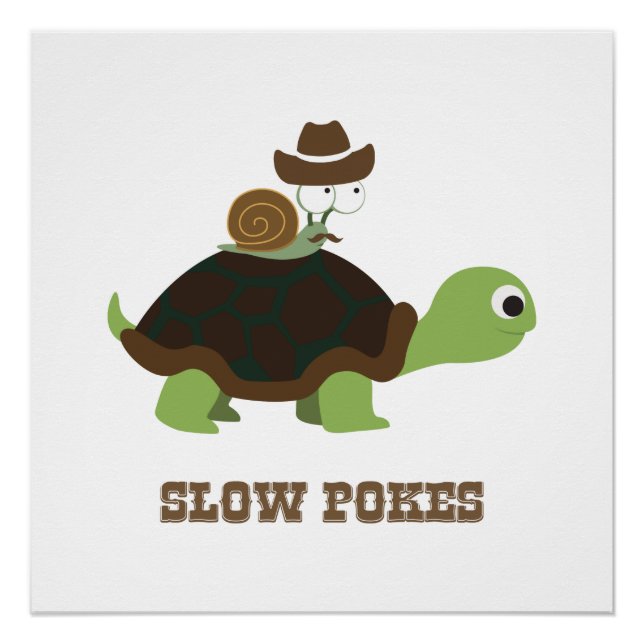 Slow Pokes - cowboy snail and turtle Poster (Front)