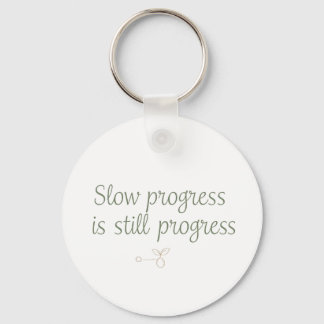 Slow Progress Is Still Progress – Calm Minimal Key Ring