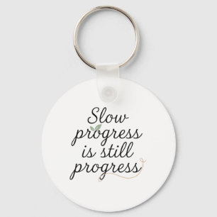 Slow Progress Is Still Progress – Calm Minimal Key Ring