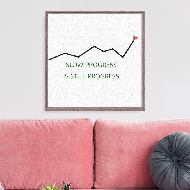 Slow Progress Is Still Progress Canvas Print (Insitu(LivingRoom))