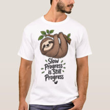 Slow Progress Is Still Progress Cute Sloth
