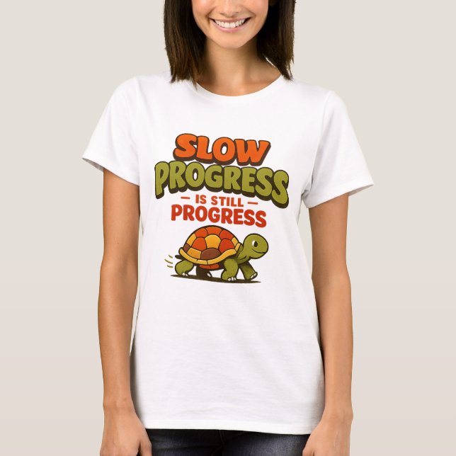 Slow Progress Is Still Progress Turtle Motivation T-Shirt (Front)