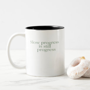 Slow Progress Is Still Progress Two-Tone Coffee Mug