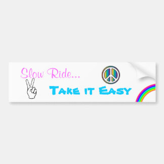 Slow Ride- Take it Easy Bumper Sticker