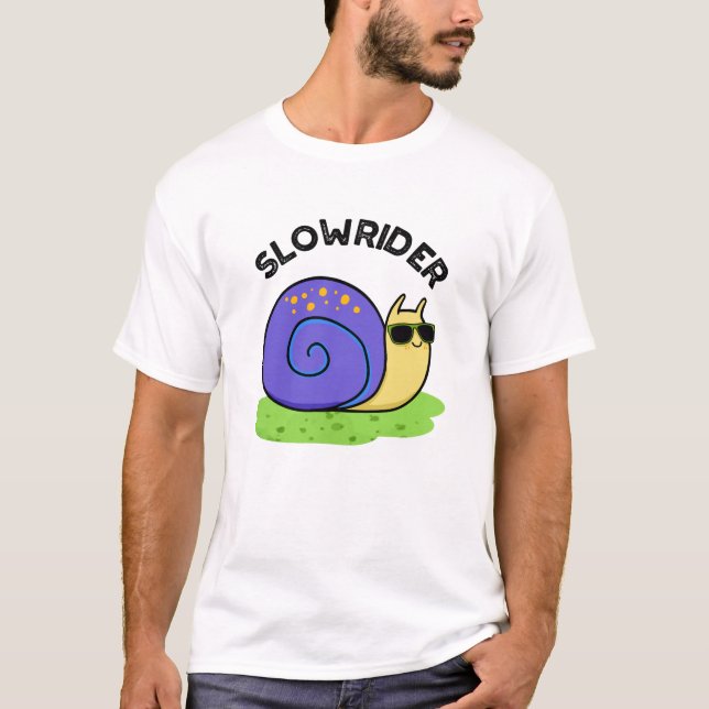 Slow Rider Funny Low Rider Snail Pun  T-Shirt (Front)