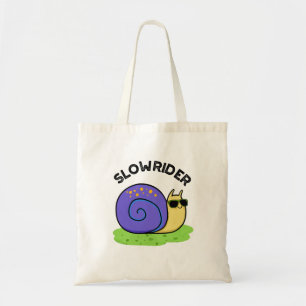 Slow Rider Funny Low Rider Snail Pun  Tote Bag