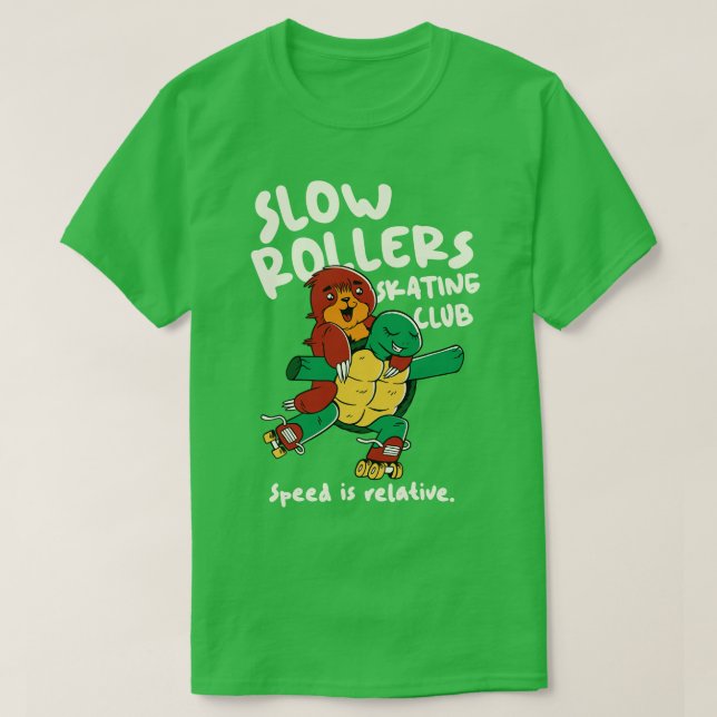Slow Rollers Skating Club Funny Turtle and Sloth o T-Shirt (Design Front)