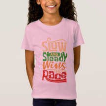 Slow & Steady Wins The Race