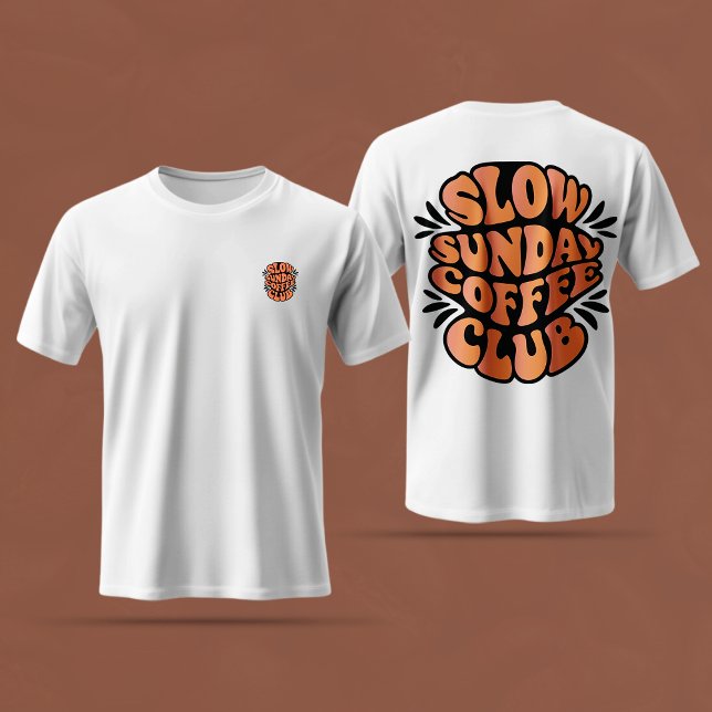 Slow Sunday Coffee Club, Coffee Lover Design T-Shirt (Creator Uploaded)
